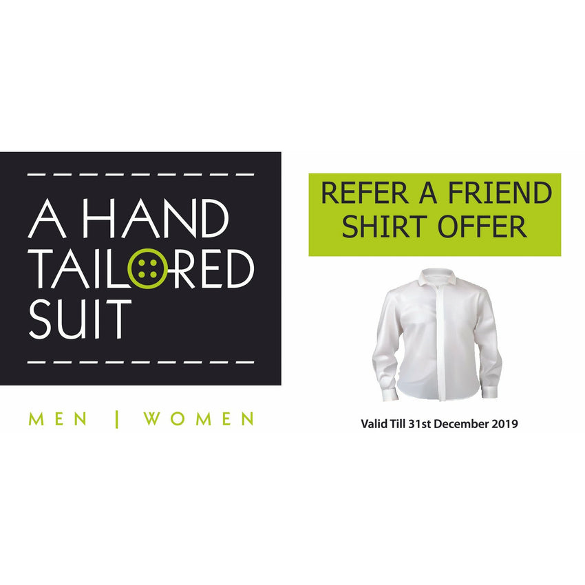 Refer A Friend Shirt Offer - A Hand Tailored Suit